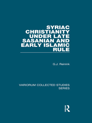 cover image of Syriac Christianity under Late Sasanian and Early Islamic Rule